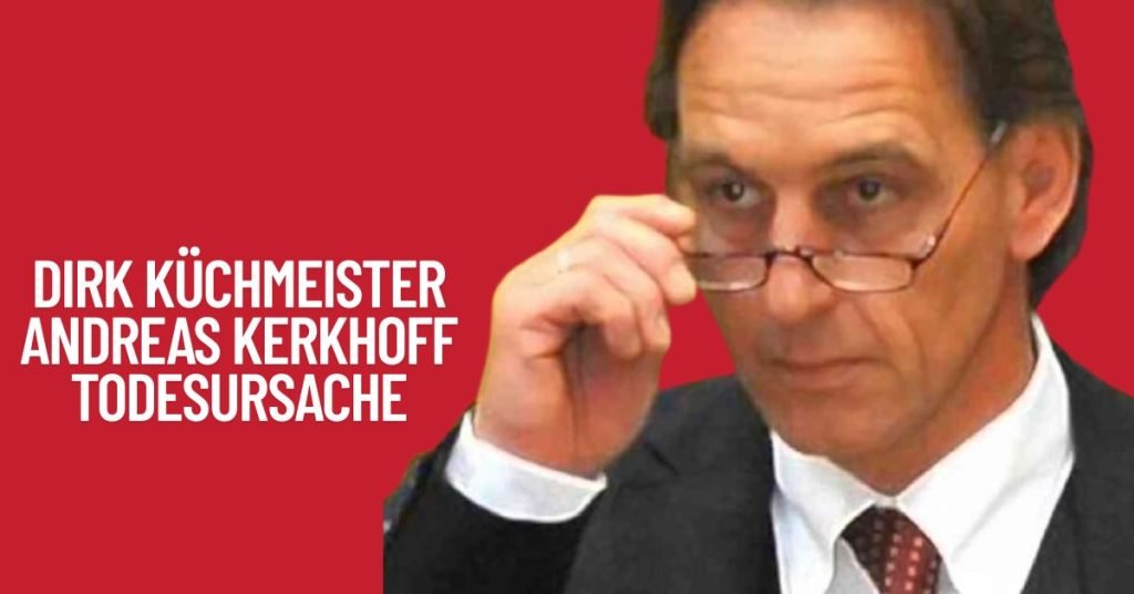 dirk küchmeister andreas kerkhoff todesursache